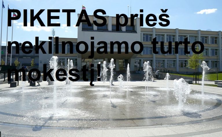 Prie Radviliškio savivaldybės gegužės 28-ąją organizuojamas piketas prieš nekilnojamo turto mokestį